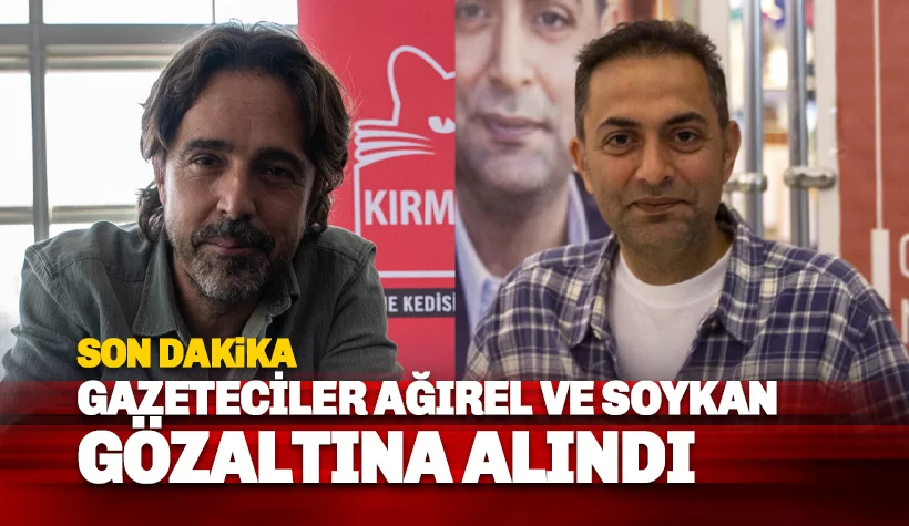 SON DAKİKA: Gazeteciler Murat Ağırel ve Timur Soykan gözaltına alındı