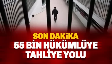 Bakanlık çalışmayı tamamladı: 55 bin hükümlüye tahliye yolu