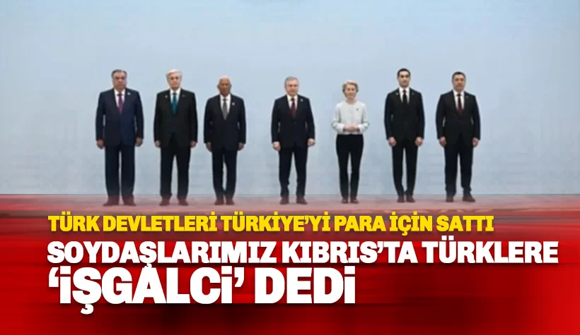 Soydaş Türk devletleri Türkiye'yi 12 milyar Euro sattı
