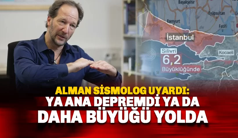 Alman Sismolog uyardı: İstanbul'da Gerilim kayıyor, iki senaryo var!