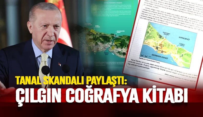 Skandal: Erdoğan'ın 'Çılgın Projesi' Kanal İstanbul 10. sınıf ders kitabında