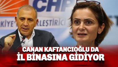 Canan Kaftancıoğlu CHP İl Binasına Gelecek mi?