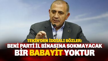 Gürsel Tekin: Beni CHP il binasına sokmayacak bir babayiğit yoktur