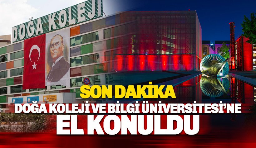 Doğa Koleji ve Bilgi Üniversitesi'ne de el konuldu