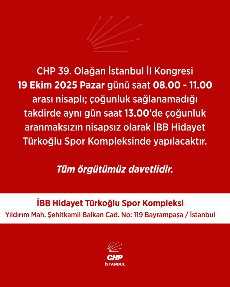 CHP İstanbul İl Kongresi 19 Ekim 2025 Pazar günü yapılacak