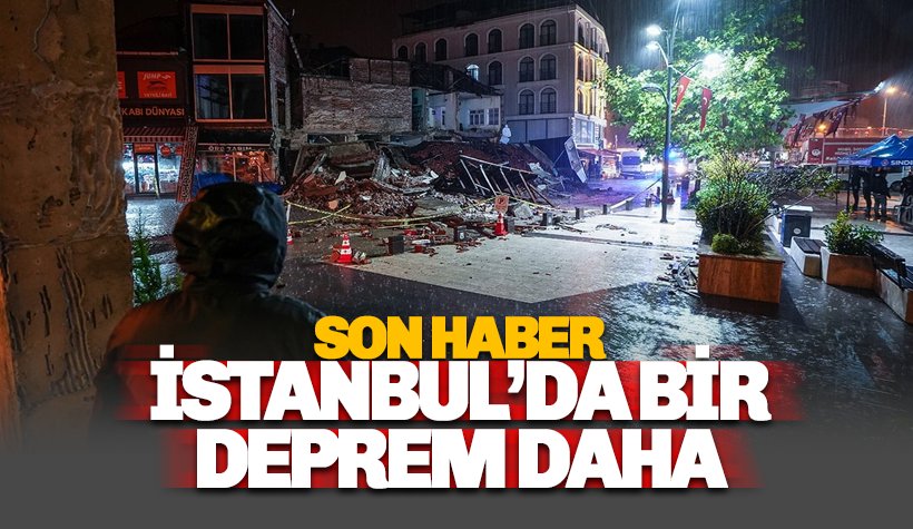 Son haber: İstanbul'da da hissedilen bir deprem daha oldu